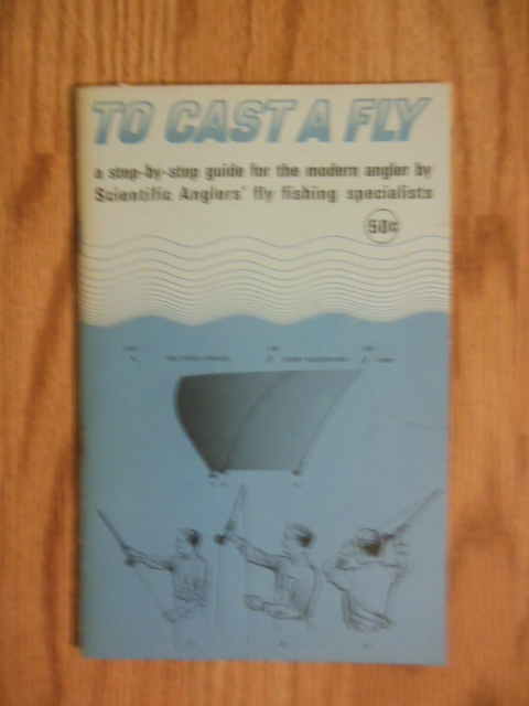 To Cast A Fly Scientific Anglers Fly Fishing Specialist Pamphlet 1966